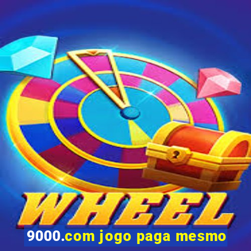 9000.com jogo paga mesmo